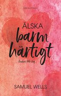 lska barmhrtigt : fredens tolv steg