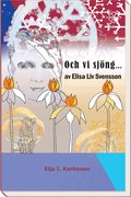 Och vi sjng...: av Elisa Liv Svensson