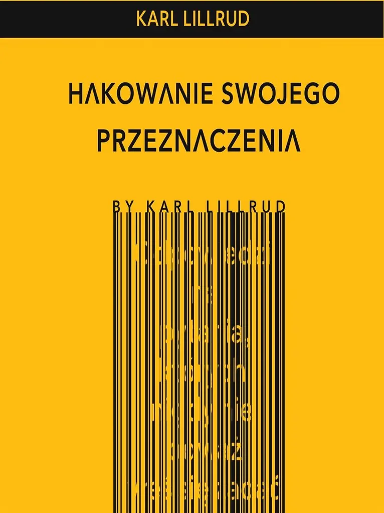 Karl Lillrud - Hakowanie Swojego Przeznaczenia, E-bok. Tillgänglighet: Lägg i varukorg