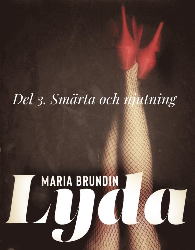 Maria Brundin - Smärta och njutning, E-bok