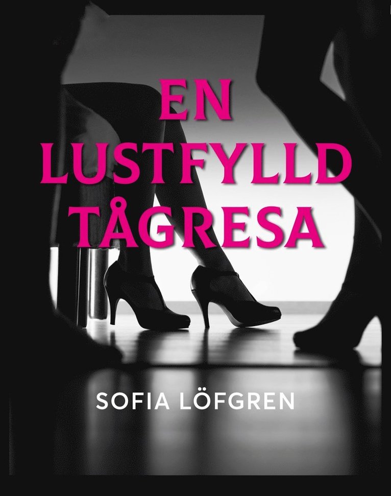 Sofia X Löfgren - En lustfylld tågresa, E-bok