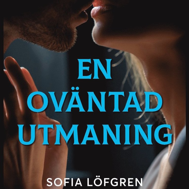 Sofia X Löfgren - En oväntad utmaning, Ljudbok