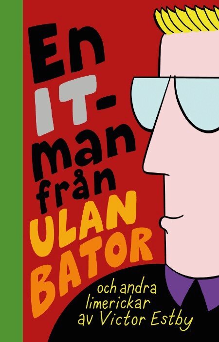 Victor Estby - En IT-man från Ulan Bator och andra limerickar, Inbunden