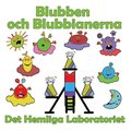 Blubben och Blubbianerna: Det hemliga laboratoriet