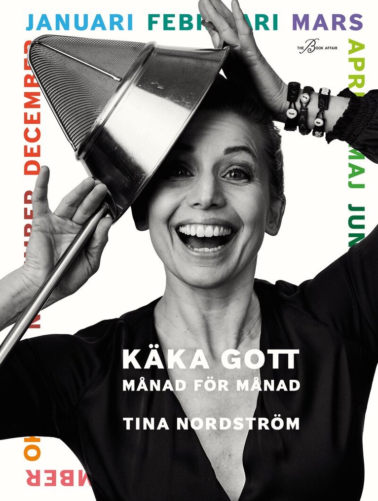 Tina Nordström - Käka gott månad för månad, Inbunden