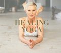 Healing Yoga: Den lkande kraften