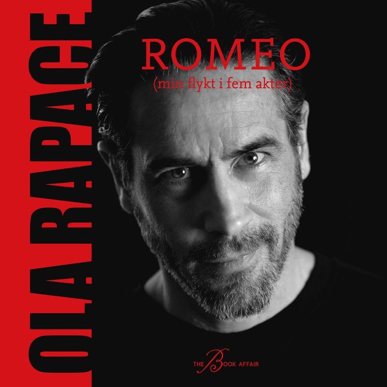 Ola Rapace - Romeo : (min flykt i fem akter), Ljudbok