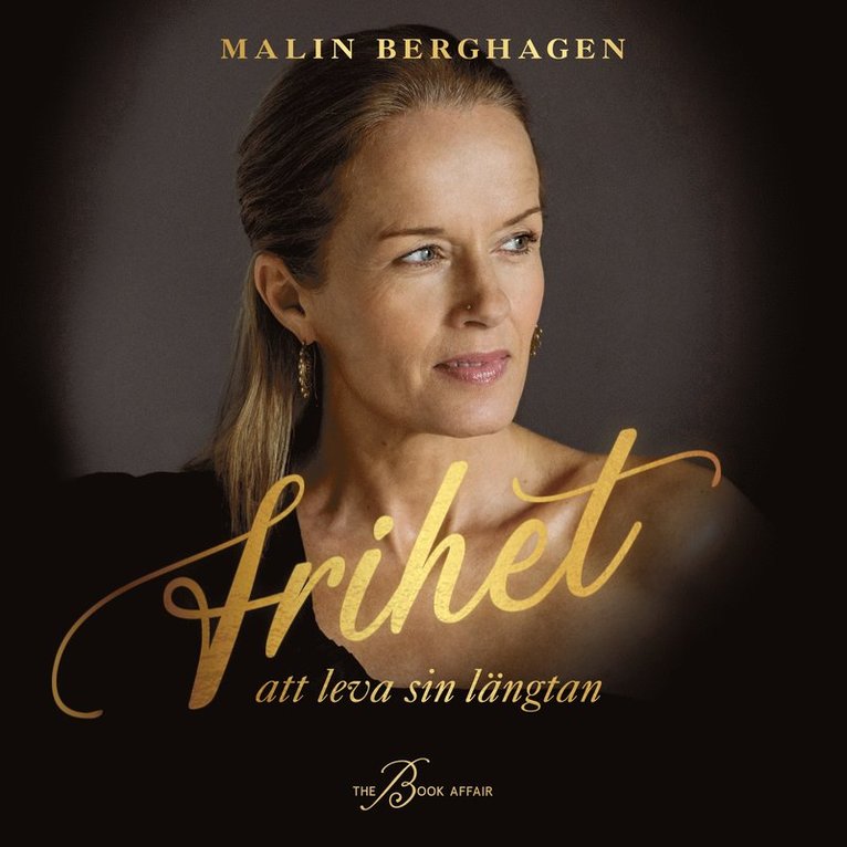 Malin Berghagen - Frihet : att leva sin längtan, Ljudbok