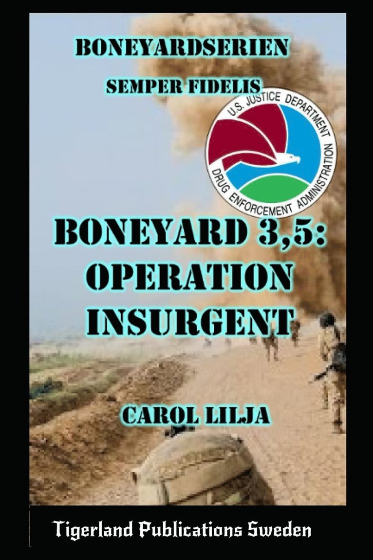 Carol Lilja - Boneyard 3,5: Operation Insurgent, E-bok