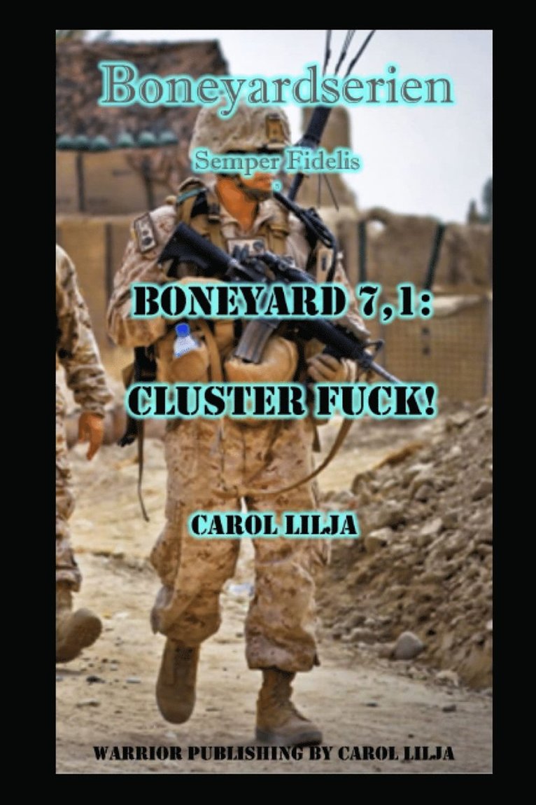 Carol Lilja - Boneyard 7,1: Cluster Fuck!, E-bok
