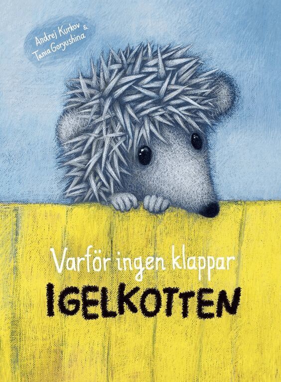 Andrej Kurkov - Varför ingen klappar igelkotten, Inbunden