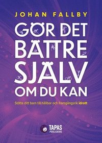 Gör det bättre själv om du kan