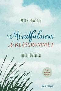 Mindfulness i klassrummet : steg fr steg