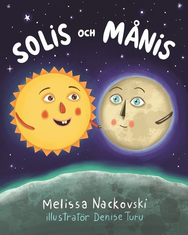 Melissa Nackovski, Denise Turu Solis och Månis