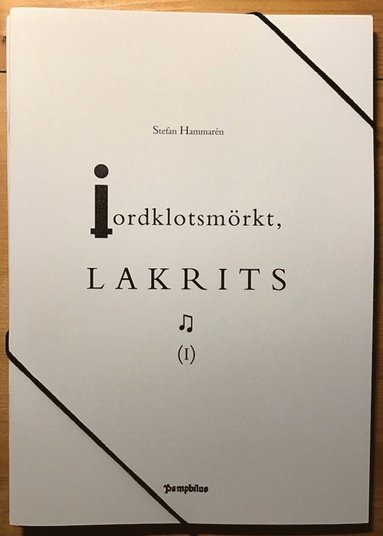 Stefan Hammarén Jordklotsmörkt lakrits (I)-(II)