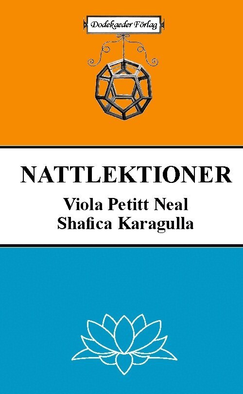 Viola Petitt Neil, Shafica Karagulla - Nattlektioner, Inbunden