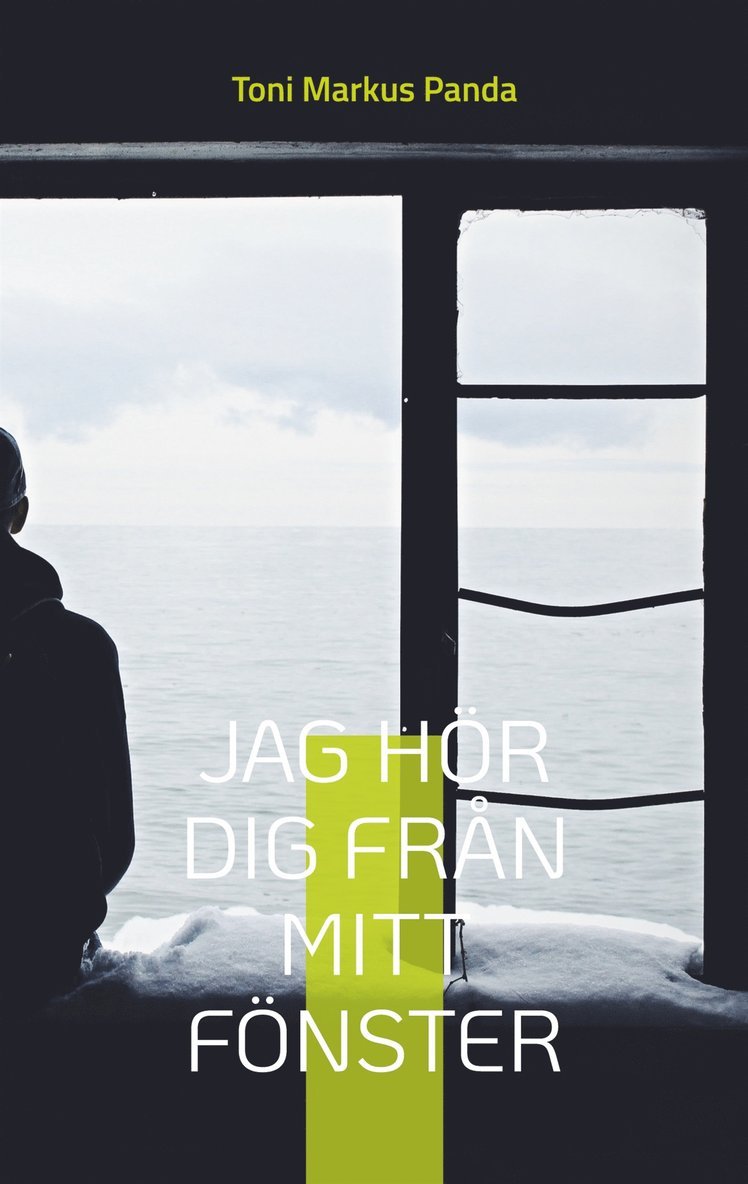 Toni Markus Panda - Jag hör dig från mitt fönster, E-bok