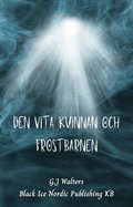 Den Vita Kvinnan och Frostbarnen
