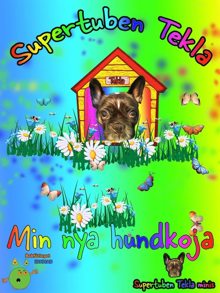 Peter Johansson, Annika Källman, IDNHAB AB - Supertuben Tekla: Min nya hundkoja, E-bok