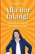 Alla har talang : hitta och utveckla din  och andras potential