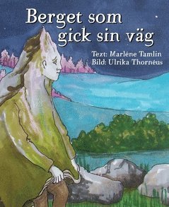 Marléne Tamlin Berget som gick sin väg