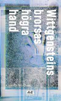 Wittgensteins brorsas h�gra hand ; Ett innerligt s�tt att f�rintas