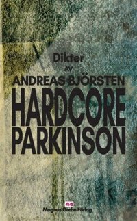 Hardcore Parkinson : Dikter
