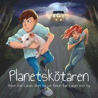 Planetsk�taren- Pojken fr�n Landet Utom Sig och flickan fr�n Landet Inom Sig