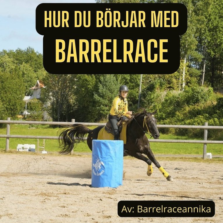 Annika Eriksson - Hur du börjar med BARRELRACE, Ljudbok
