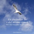 Ett frtrollat liv i det sknas tjnst - Mrta Ms-Fjetterstrms fiktiva memoarer