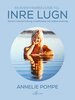 Annelie Pompe - En äventyrares guide till inre lugn genom mental träning, mindfulness och bättre andning, E-bok