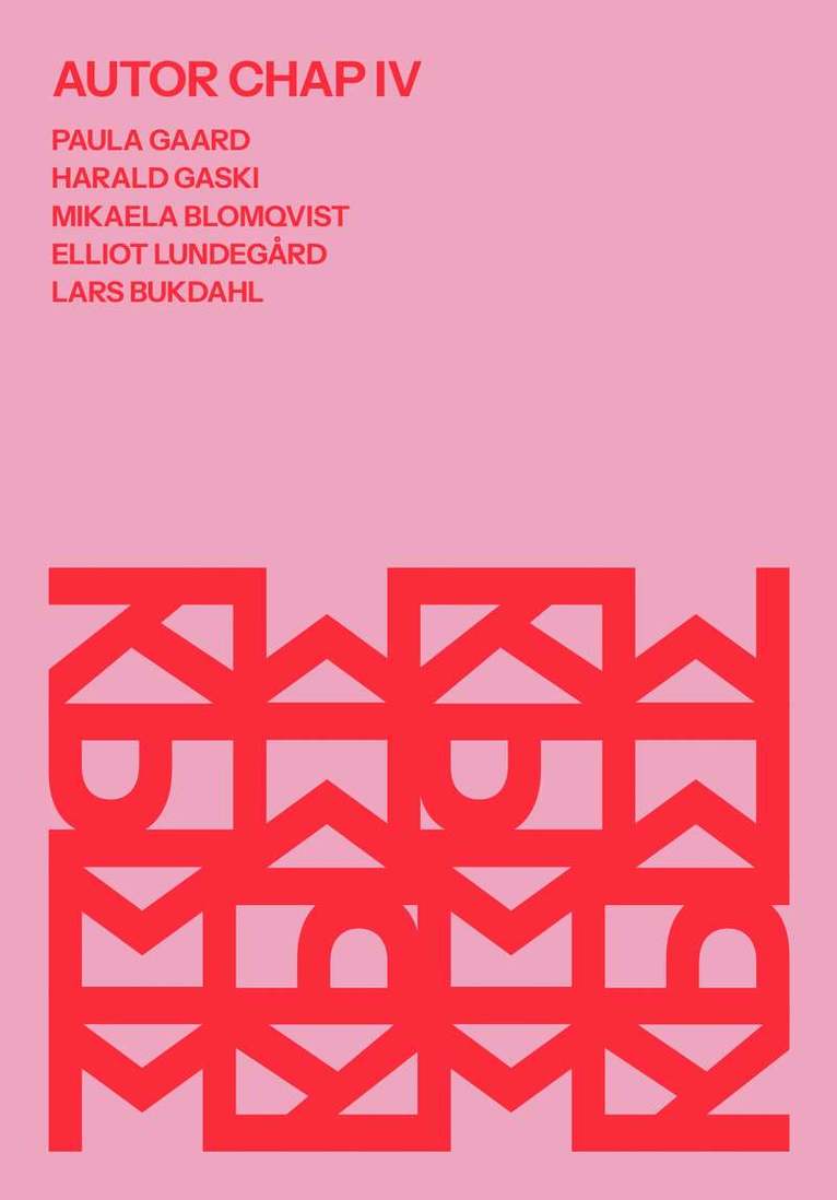 Harald Gaski, Mikaela Blomqvist, Paula Gaard, Lars Bukdahl, Elliot Lundegård - Autor Chap IV, Häftad. Tillgänglighet: Lägg i varukorg