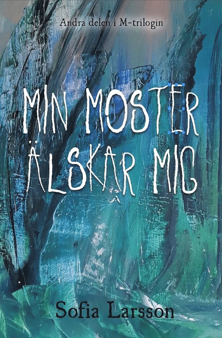 Sofia Larsson - Min moster älskar mig, E-bok