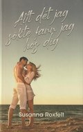 Allt det jag skte fann jag hos dig