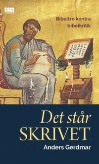 Det str skrivet : bibeltro kontra bibelkritik