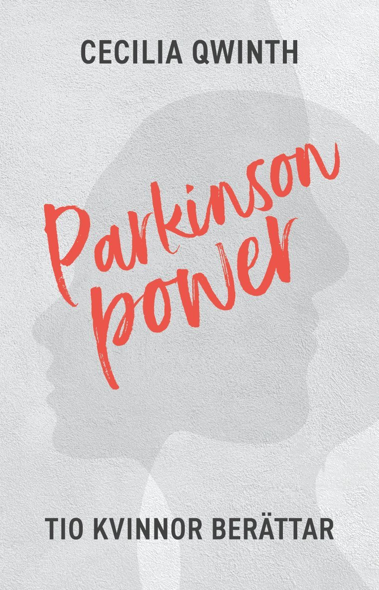 Cecilia Qwinth - Parkinson power, Häftad