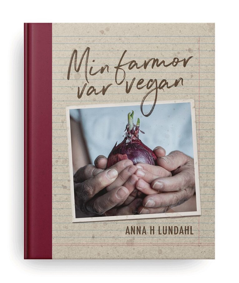 Anna H. Lundahl - Min farmor var vegan, Inbunden