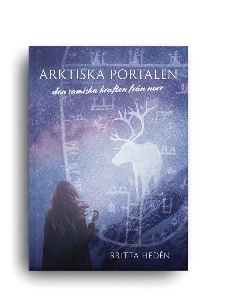 Britta Hedén - Arktiska portalen : den samiska kraften från norr, Häftad
