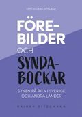 Frebilder och syndabockar - Synen p rika i Sverige och andra lnder (uppdaterad upplaga)