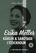 Erika Möller - Kärlek och sabotage i Stockholm