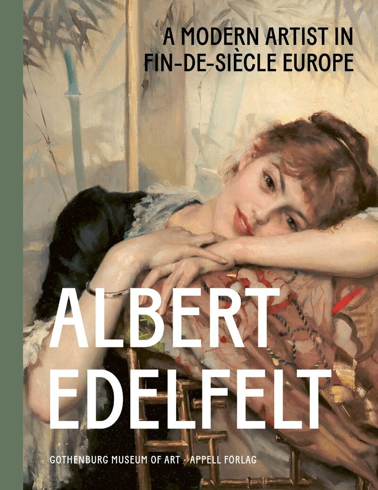 Albert Edelfelt : a modern artist in fin-de-siècle Europe, Inbunden. Tillgänglighet: Lägg i varukorg