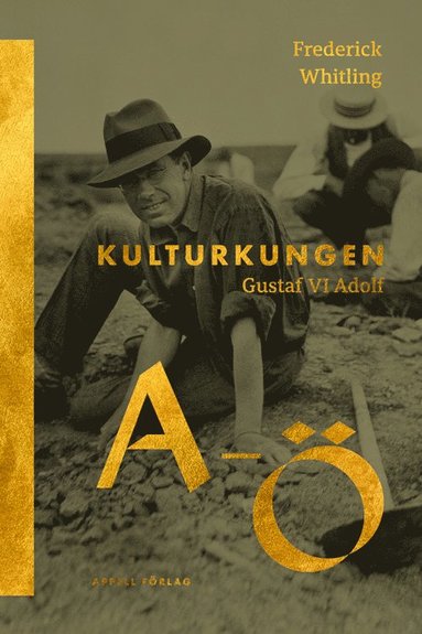 Kulturkungen Gustaf VI Adolf från A till Ö