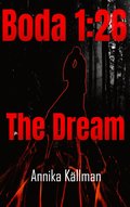 Boda 1:26 The Dream: The Boda 1:26 Trilogy