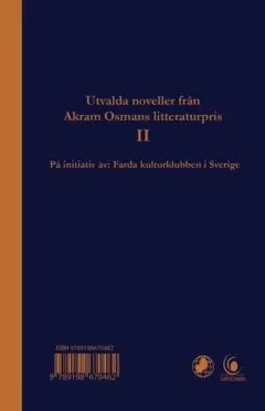 Saber Shiwari, Faisal Zaland, Farid Tofan, Abdul Vahed Rafeey, Zaheda Amini, Zahra Naiemi, Spugmi Malyar-Abidi - Utvalda noveller Akram Osmans litteraturpris 2, Häftad. Tillgänglighet: Lägg i varukorg