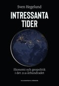 Intressanta tider : ekonomi och geopolitik i det 21:a rhundradet