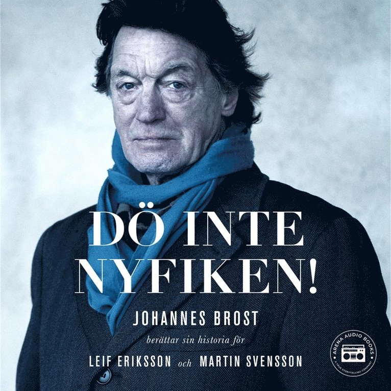 Leif Eriksson, Martin Svensson, Johannes Brost - Dö inte nyfiken!, Ljudbok