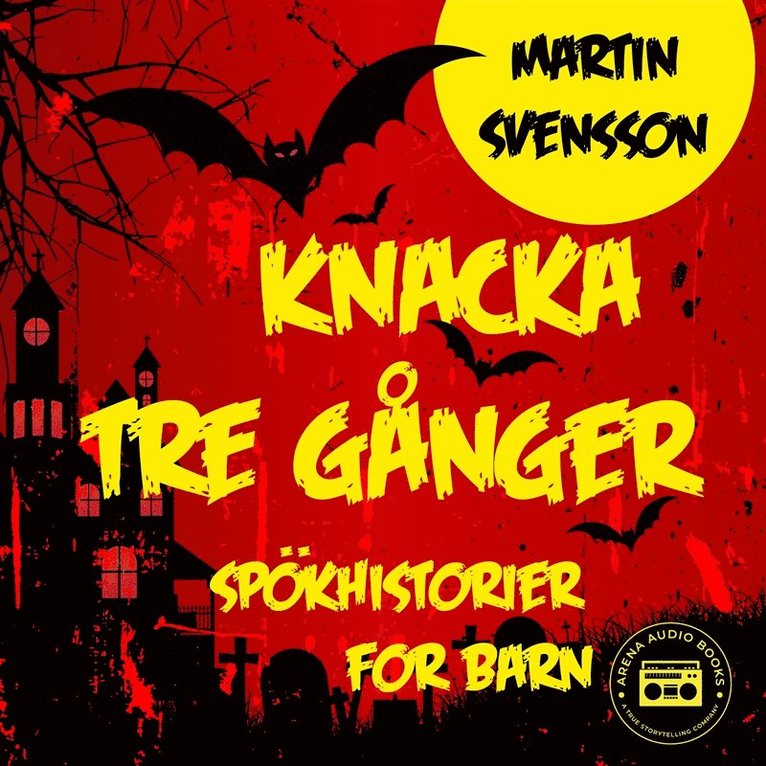 Martin Svensson - Knacka tre gånger: spökhistorier för barn, Ljudbok