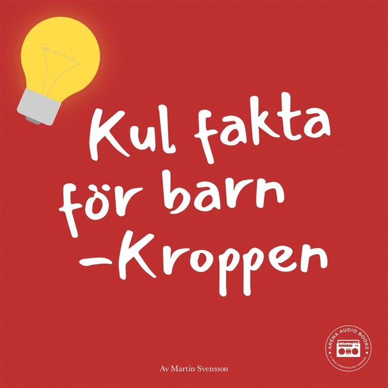 Martin Svensson - Kul fakta för barn: Kroppen, Ljudbok