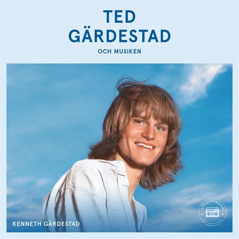 Kenneth Gärdestad - Ted Gärdestad och musiken, Ljudbok