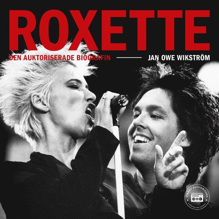 Jan-Owe Wikström, Larz Lundgren - Roxette - Den auktoriserade biografin, Ljudbok